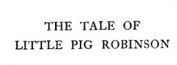 03_The_Tale_of_Little_Pig_Robinson